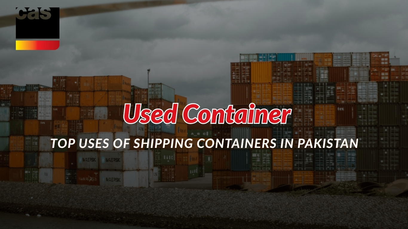 Top Uses of Shipping Containers in Pakistan