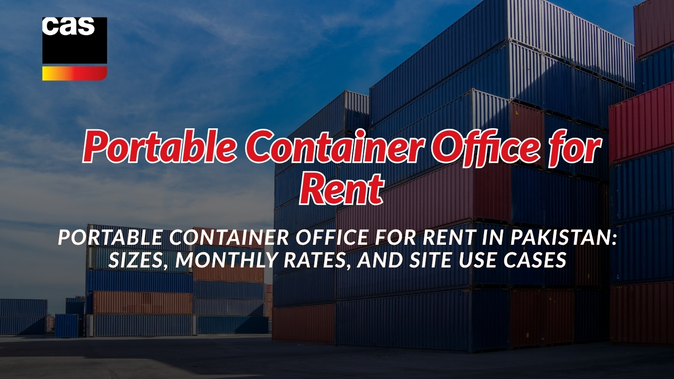 Portable container for rent in Pakistan placed on a construction site