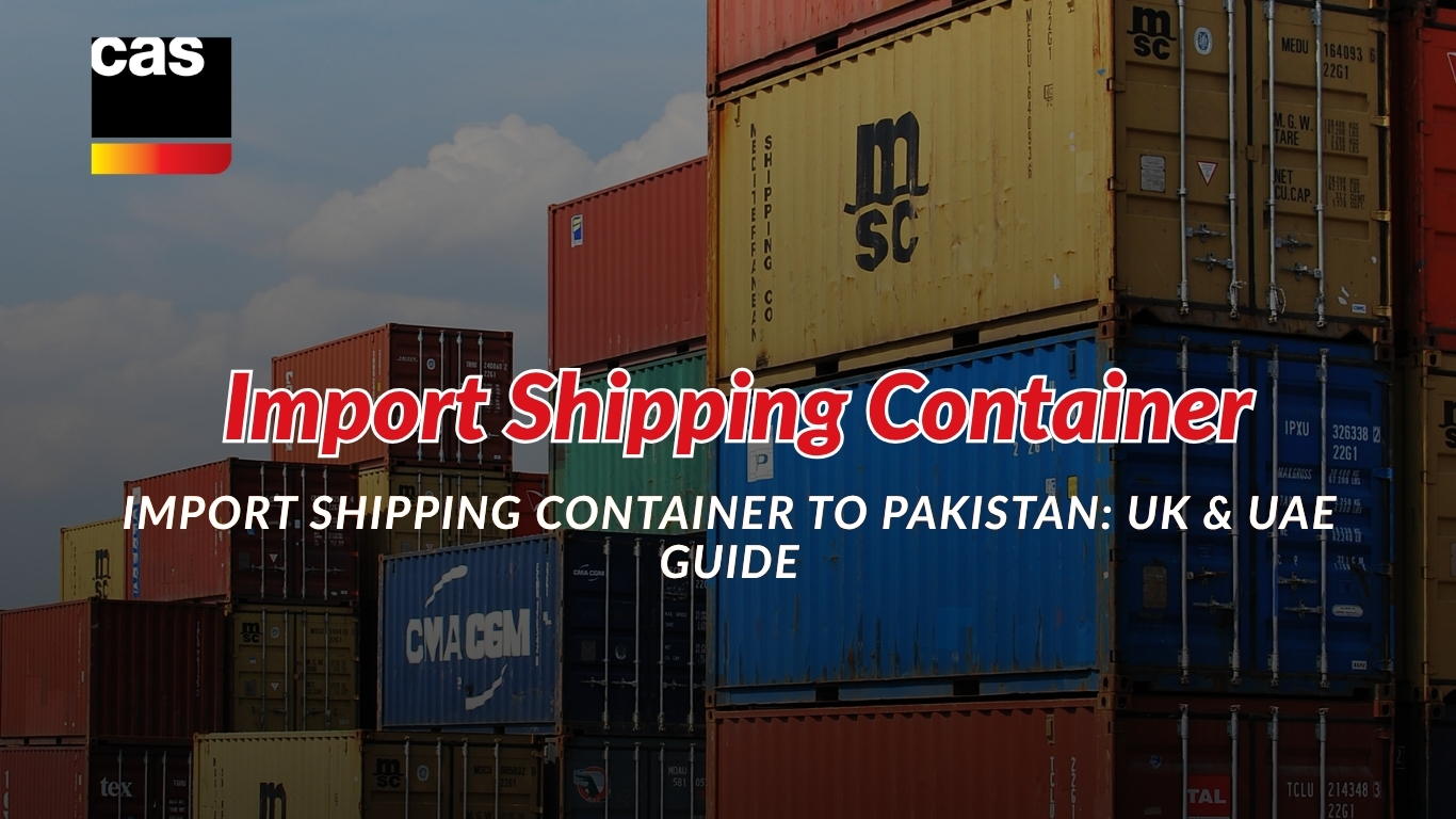 Cargo ship carrying freight to import shipping container to Pakistan from UK and UAE